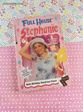 Vintage 1999 1st Printing Full House Stephanie: Hello Birthday, Good-bye Friend Softcover