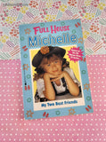 Vintage 1990's Full House Michelle: My Two Best Friends Softcover