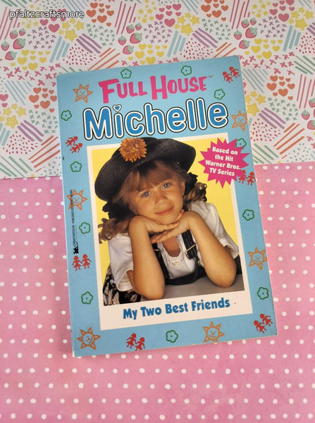 Vintage 1990's Full House Michelle: My Two Best Friends Softcover