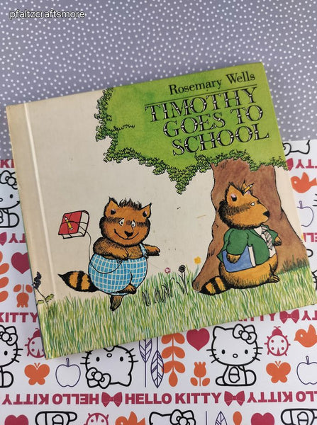 Vintage 1981 Timothy Goes to School by Rosemary Wells Children's Choice Hardcover