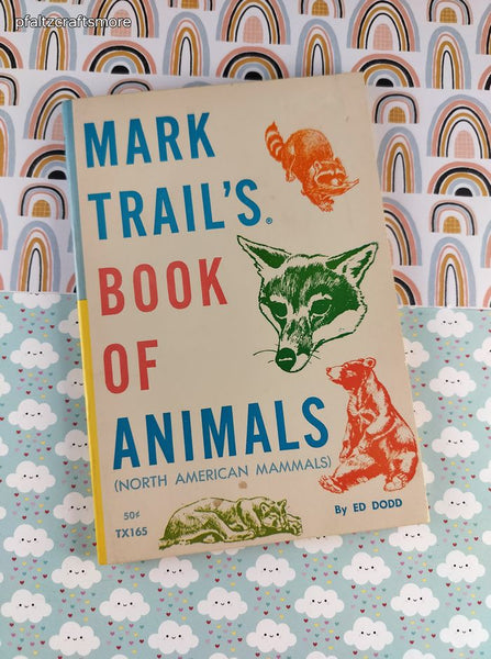 Vintage 1968 Mark Trail's Book of Animals (North American Mammals) Softcover