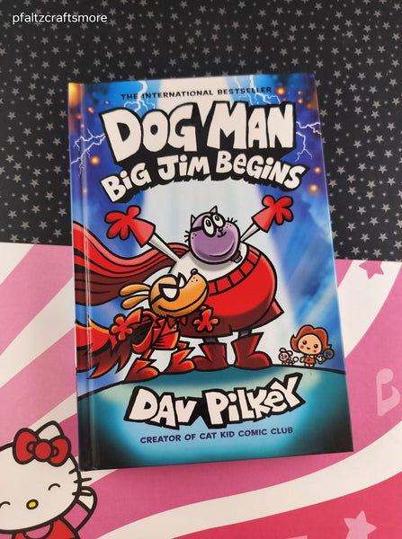 2024 1st Printing Dog Man Big Jim Begins by Dav Pilkey Hardcover