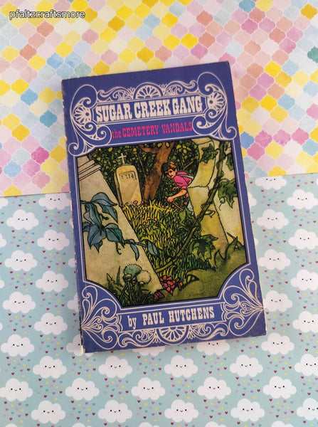 Vintage 1972 Sugar Creek Gang: The Cemetery Vandals by Paul Hutchens Softcover