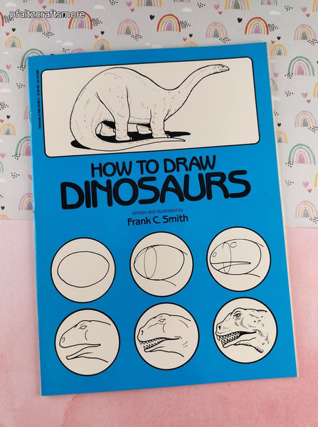 Vintage 1985 How to Draw Dinosaurs by Frank C. Smith Softcover, Like New