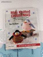 2015 1st Printing Mini Knitted Christmas by Sue Stratford Softcover, Like New