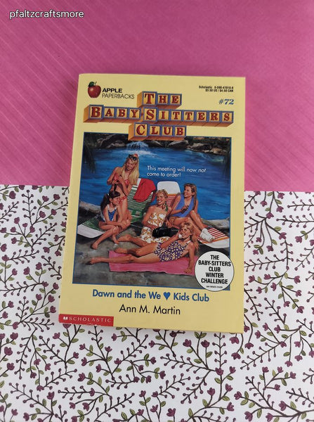 Vintage 1994 1st Printing The Baby-Sitters Club "Dawn and the We <3 Kids Club" #72 Softcover