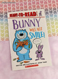 2019 1st Printing Ready to Read Level One Bunny Will Not Smile! Scholastic Softcover, Like New