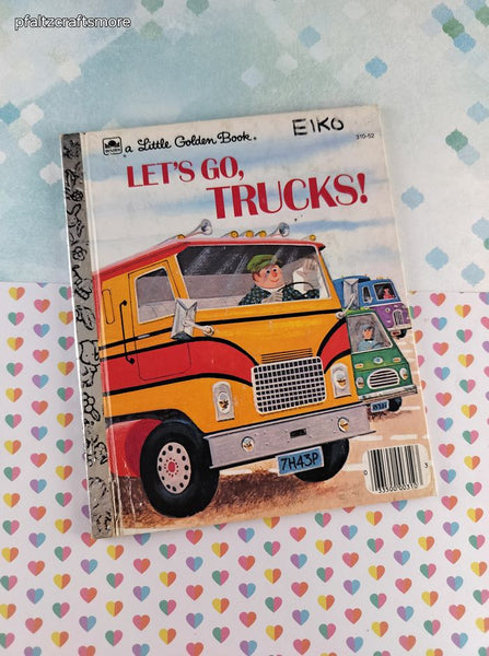Vintage 1973 Little Golden Book: Let's Go, Trucks! Hardcover