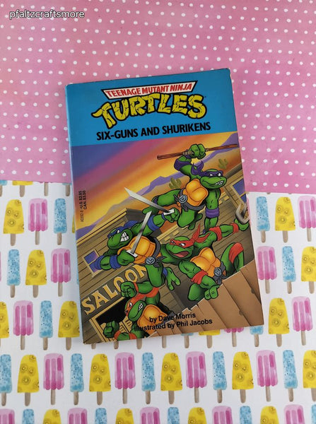 Vintage 1990's Teenage Mutant Ninja Turtles Six-Guns & Shurikens Softcover