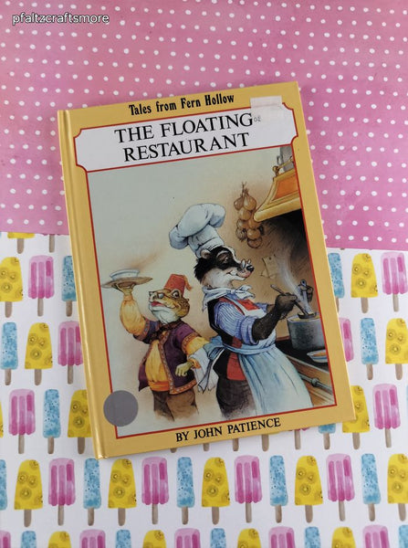 Vintage Tales from Fern Hollow The Floating Restaurant by John Patience Hardcover