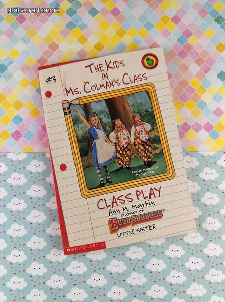 Vintage 1996 1st Printing The Kids in Ms. Colman's Class #3 Class Play Softcover