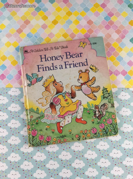 VTG 1990 1st Printing Golden Tell-A-Tale Book, Honey Bear Finds a Friend Hardcover