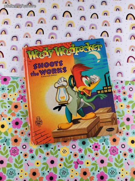 Vintage 1955 Tell-A-Tale Book, Woody Woodpecker Shoots the Works Hardcover