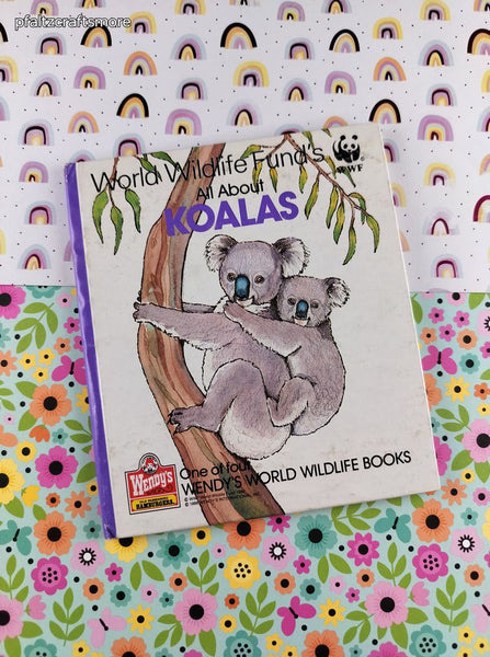 Vintage 1986 Wendy's World Wildlife Books WWF All About Koalas Hardcover