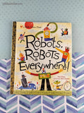 2013 1st Printing Little Golden Book: Robots, Robots Everywhere! Hardcover