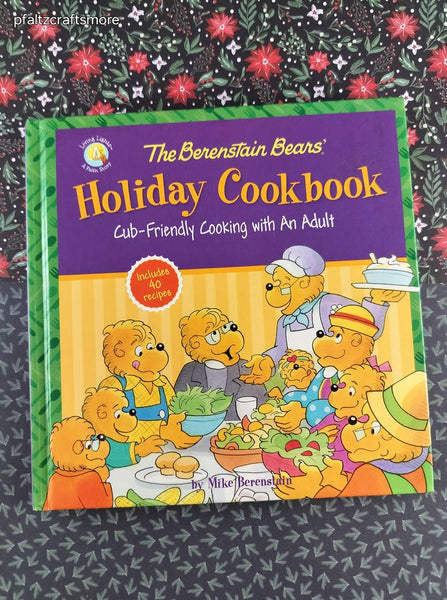2016 1st Printing The Berenstain Bears' Holiday Cookbook Hardcover, Like New