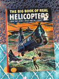 Vintage 1963 The Big Book of Real Helicopters Silver Dollar Illustrated Hardcover