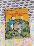 Vintage 1974 Little Golden Book: The Bouncy Baby Bunny Finds His Bed Hardcover