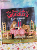 2016 1st Ed. The Secret Life of Squirrels: A Love Story by Nancy Rose Hardcover