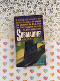 Vintage 1963 6th Signet Printing Submarine! by Captain Edward L. Beach, U.S.N. Softcover