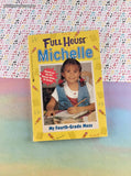 Vintage 1990's Full House Michelle: My Fourth-Grade Mess Softcover
