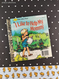 Vintage 1991 First Little Golden Book, I Like to Help My Mommy, Hardcover