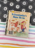 Vintage 1986 First Little Golden Book: To Grandmother's House We Go Hardcover
