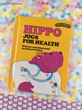 Vintage 1978 Sweet Pickles Hippo Jogs for Health by Jacquelyn Reinach Hardcover