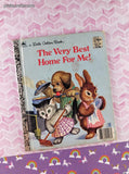 Vintage 1982 Little Golden Book: The Very Best Home For Me! Hardcover