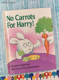 Vintage 1989 1st Printing No Carrots for Harry! Parents Magazine Press Hardcover