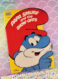 Vintage 1983 1st Printing Papa Smurf and the Show-Offs Illustrated Softcover, Like New