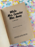 Vintage 1974 3rd Printing While Mrs. Coverlet Was Away TX1653 Scholastic Book Services Softcover