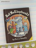 Vintage 1979 But No Elephants by Jerry Smath Parents Magazine Press Hardcover