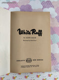 Vintage 1964 6th Printing White Ruff by Glenn Balch TX154 Scholastic Book Services Softcover