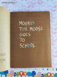 Vintage 1971 3rd Printing Morris the Moose Goes to School by B. Wiseman TW1962 Scholastic Book Services Softcover