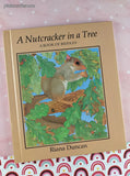 Vintage 1980 1st USA Printing A Nutcracker in a Tree Illustrated Oversized Hardcover