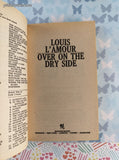 Vintage 1988 20th Bantam Printing Over on the Dry Side by Louis L'Amour Softcover