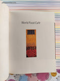 Vintage 1999 World Food Cafe: Global Vegetarian Cooking Softcover