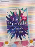 2019 1st Printing A Spark of Light by Jodi Picoult Softcover
