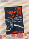Vintage 1986 The Nemesis Affair: A Story of the Death of Dinosaurs and the Ways of Science Softcover