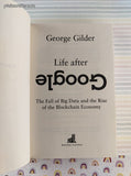 2018 Life After Google: The Fall of Big Data by George Gilder Hardcover, Like New