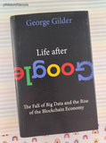 2018 Life After Google: The Fall of Big Data by George Gilder Hardcover, Like New