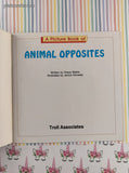 Vintage 1992 1st Printing Troll Associates A Picture Book of Animal Opposites Softcover