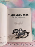 2020 2nd Printing Tiananmen 1989: Our Shattered Hopes Hardcover, Like New