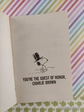 Vintage 1973 1st Edition You're the Guest of Honor, Charlie Brown Softcover