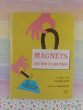 Vintage 1971 8th Printing Magnets and How to Use Them Scholastic Softcover, Like New *w/Magnet*
