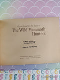 Vintage 1968 1st Printing ...If You Lived in the Days of The Wild Mammoth Hunters TW874 Scholastic Softcover