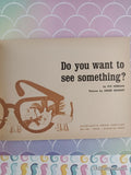 Vintage 1969 2nd Printing Do You Want to See Something? TW681 Scholastic Softcover, Like New