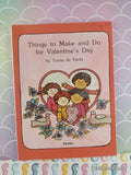 Vintage 1976 1st Printing Things to Make and Do for Valentine's Day TW3985 Scholastic Softcover