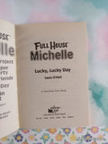 Vintage 1995 1st Printing Full House Michelle: Lucky, Lucky Day Softcover